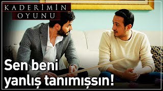 Kaderimin Oyunu 10. Bölüm - Sen Beni Yanlış Tanımışsın!