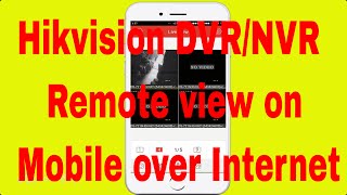 Hikvision Dvr Nvr Remote View Setup For Mobile Phone Over Internet  How To Configure
