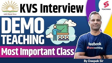 KVS Interview 2023 | Demo Teaching | Most Important Class | By Deepak Sir