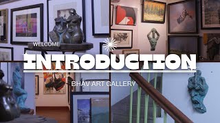 Welcome To Bhav Art Gallery Unveiling The Beauty Of Art L Introduction L Bhav Art Gallery L