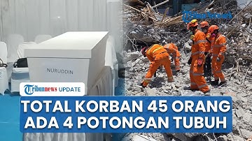 Update Korban Meninggal Tragedi Ponpes Al Khoziny Jadi 45 Orang 41 Jasad Utuh, 4 Potongan Tubuh