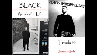 Black - Sweetest Smile - Wonderful Life (Track 10)