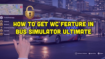 How To Get WC Feature In Bus Simulator Ultimate?