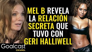 Geri Halliwell y Mel B ocultaron esta relación secreta durante 20 años | Goalcast Español