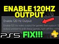 PS5 ENABLE 120HZ OUTPUT EASY NEW!