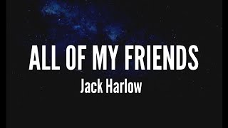 All of my Friends - Jack Harlow (Lyrics)