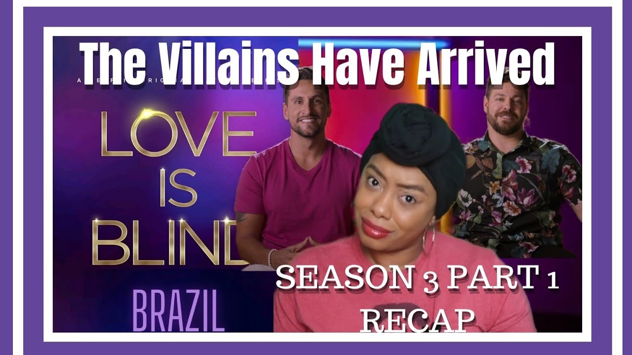Love is Blind Brazil Season 3 Part 1 Recap Are Daniel & Valmir the