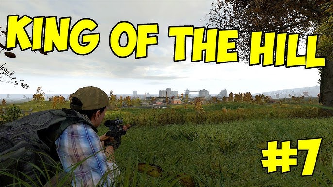 King of the Hill : r/dayz