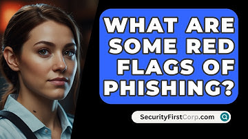 What Are Some Red Flags of Phishing? - SecurityFirstCorp.com