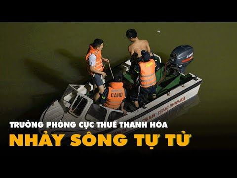 Video Trưởng phòng Cục thuế tỉnh Thanh Hóa nhảy cầu tự tử - youtube