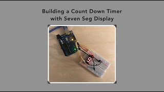 Simple Count-Down Timer with Seven Segment Display and Arduino | #buildwithRushi ep. 2