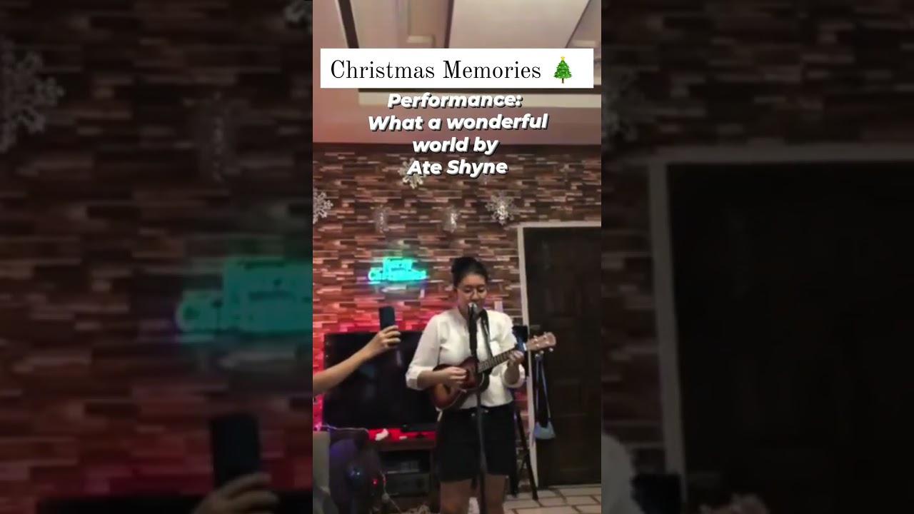 Christmas Memories: Our little show - What a wonderful world by Shyne 