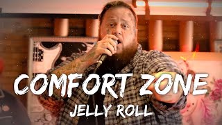 Jelly Roll - Comfort Zone (Lyrics)