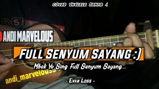 FULL SENYUM SAYANG :) || Cover Ukulele Senar 4 By Andi Marvelous