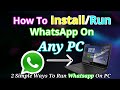How To Install/Run Whatsapp In Laptop Or PC In 2022 | Download/Install Whatsapp In Windows 2022