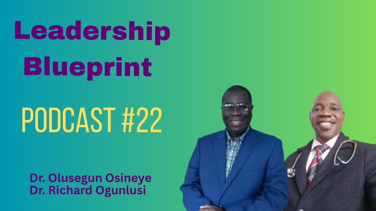 Leadership Blueprint Podcast #22: Leadership and Fulfilling Your Purpose and Call as a Physician
