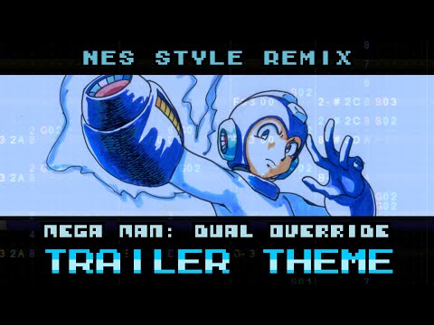 [Mega Man: Dual Override] Trailer Theme (NES 8-bit remix)