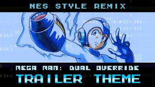 Mega Man Dual Override Trailer Theme Nes 8-Bit Remix