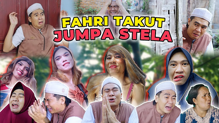 STELA BUAT FAHRI TRAUMA