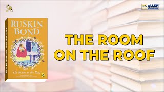 THE ROOM ON THE ROOF BY RUSKIN BOND | ALLEN BOOK REVIEWS | BOOK RECOMMENDATIONS