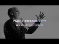 Pain + Possibility - Ben Stuart