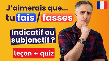 SUBJONCTIF ou INDICATIF ? | ✔️Niveau Avancé en français