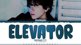 BAEKHYUN 'Elevator' Lyrics (백현 Elevator 가사) [Color Coded Han_Rom_Eng] | ShadowByYoongi