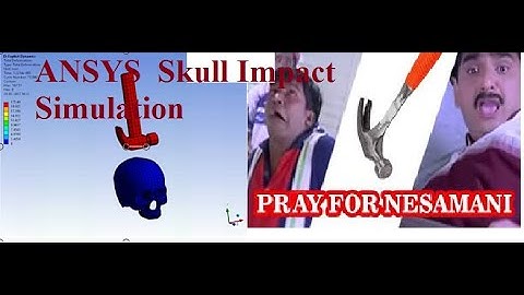 #Pray_For_Nesamani_Version_2.0/ANSYS Simulation of Skull Impact - Thank you Vadivelu Sir