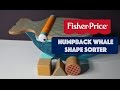 NEW!  Fisher-Price Humpback Whale Shape Sorter