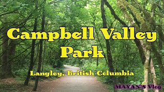 Campbell Valley Park||Langley, British Columbia||Mayan'sVlog