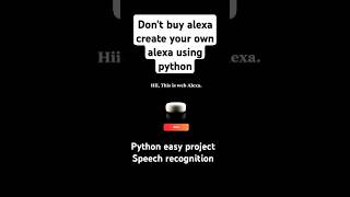 CREATE Your Own Alexa Instead of Buying One! Python project | Speech Recognition | Alexa