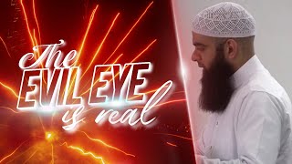 MUST WATCH: The Evil Eye Is Real | Khutbah | Ustadh Abu Ibraheem Hussnayn