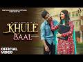 Khule Baal(Official Video)Sapna Choudhary|Vishvajeet Choudhary|Ujjwal Saini|New Haryanvi Song 2026