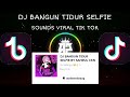 DJ Bangun Tidur Selfie(Speed Up)🎵||By:(Sahrul Ckn)🎭|| Sounds Fyp Viral Tik Tok 🎶🔥