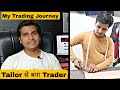 My trading journey    tailor      trader