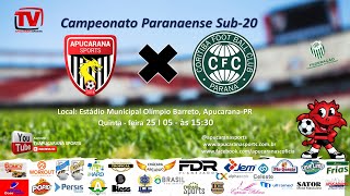 APUCARANA SPORTS X  CORITIBA - CAMPEONATO PARANAENSE SUB -20