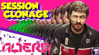 Session clonage intensif sur The Alters