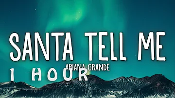 [1 HOUR 🕐 ] Ariana Grande - Santa Tell Me (Lyrics)