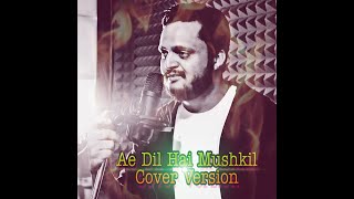 Ae Dil Hai Mushkil | Cover | Aakash | Ranbir Kapoor | Arijit Singh