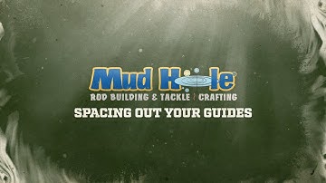 Spacing Out Your Guides | Mud Hole Remote Rod Building Classes