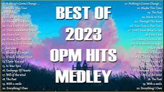 Nothing's Gonna Change My Love For You x Maybe This Time - Best Of 2023 OPM Hits Medley 🏆