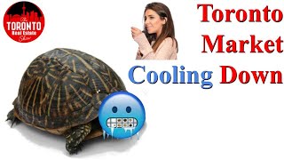 Market Slow Down --- Is the Toronto Market Cooling down? --- The Toronto Real Estate Show