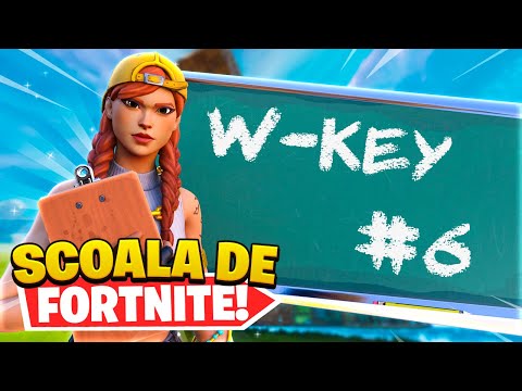 SCOALA DE FORTNITE : W-key #6