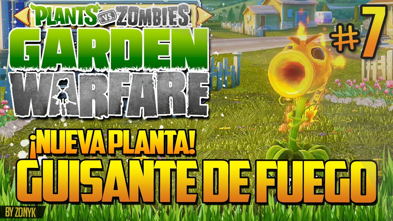 Plantas vs Zombies Garden Warfare: Guisante de Fuego (Todos los ...