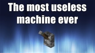 [Showcase] The most useless machine in Minecraft [1.5.2]