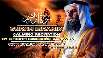Surah Ibrahim Verses 28:52 with English translation || Sheikh Ezzedine Al Awami || سورة ابراهيم