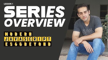 Modern JavaScript - ES6 & Beyond Series Introduction