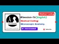 Microscopic Anatomy in English | Anatomy &amp; Physiology for Medical Coding | CPC Medical Coding Ep-74