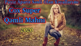 Payiz Aparir Senli Olan Xeyallarimi 2020 Cox Super Qemli Mahni