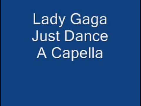 Lady Gaga Just Dance Acapella + Lyrics